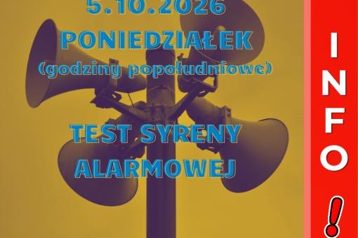 Komunikat: Test sprawności syreny alarmowej w dniu 5 października 2026 r.